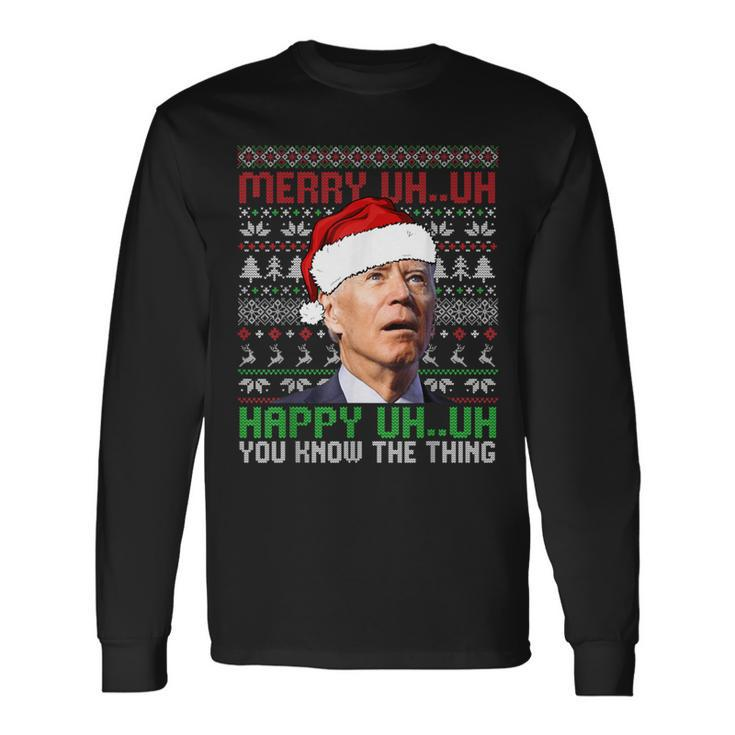 Santa Joe Biden Merry Uh Uh Christmas Ugly Sweater Long Sleeve T-Shirt
