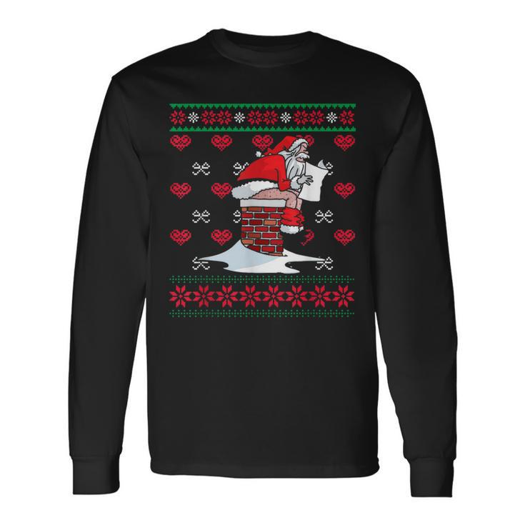 Santa Pooping Down Chimney Ugly Xmas Sweater Christmas Long Sleeve T-Shirt