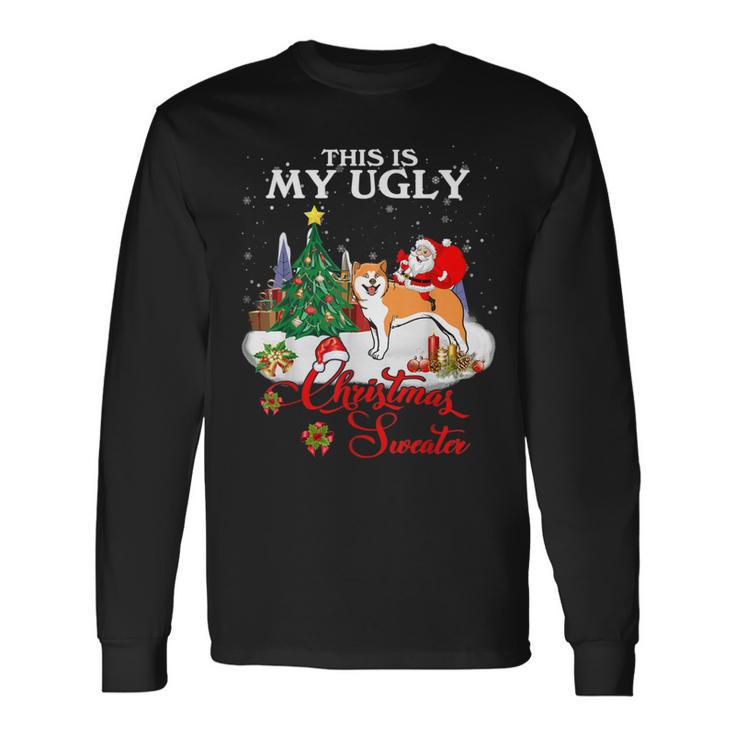 Santa Riding Akita This Is My Ugly Christmas Sweater Long Sleeve T-Shirt Gifts ideas