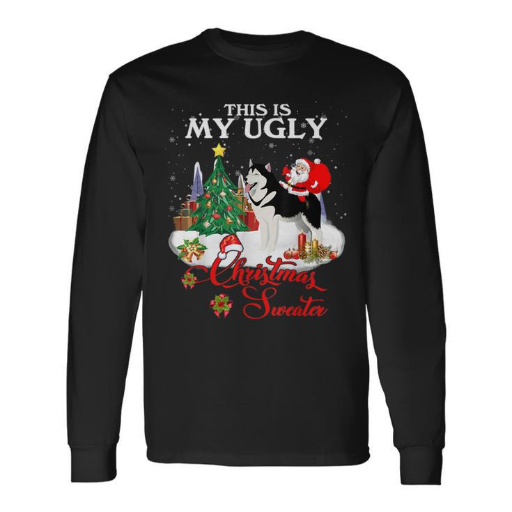 Santa Riding Alaskan This Is My Ugly Christmas Sweater Long Sleeve T-Shirt