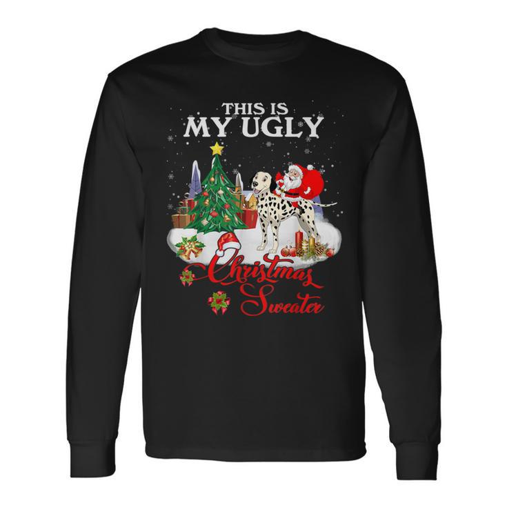 Santa Riding Dalmatian This Is My Ugly Christmas Sweater Long Sleeve T-Shirt