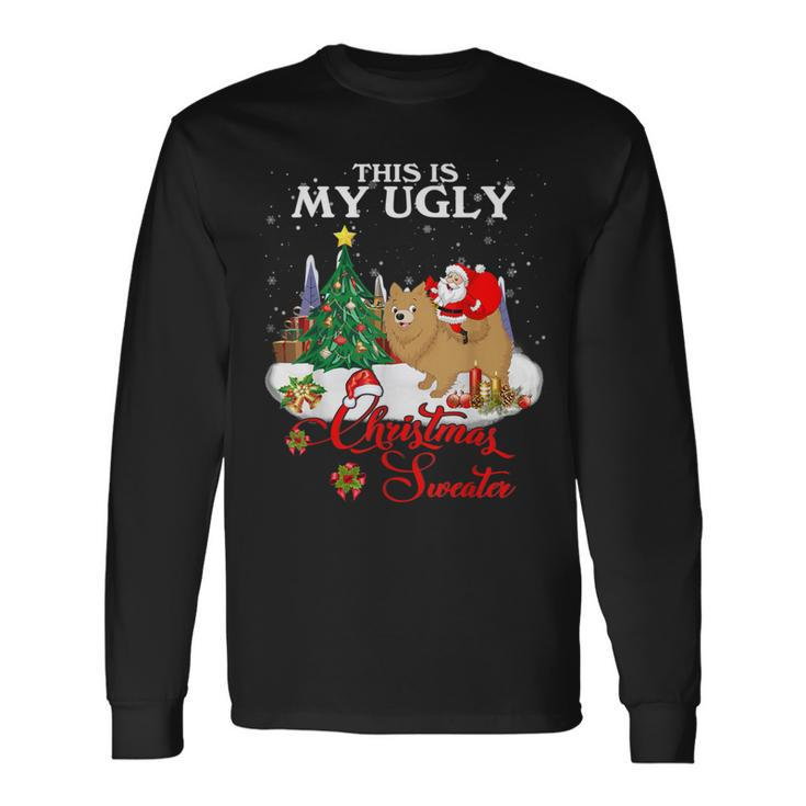 Santa Riding Pomeranian This Is My Ugly Christmas Sweater Long Sleeve T-Shirt Gifts ideas