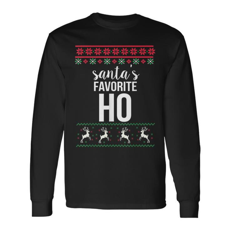 Santas Favorite Ho Ugly Christmas Sweater Long Sleeve T-Shirt
