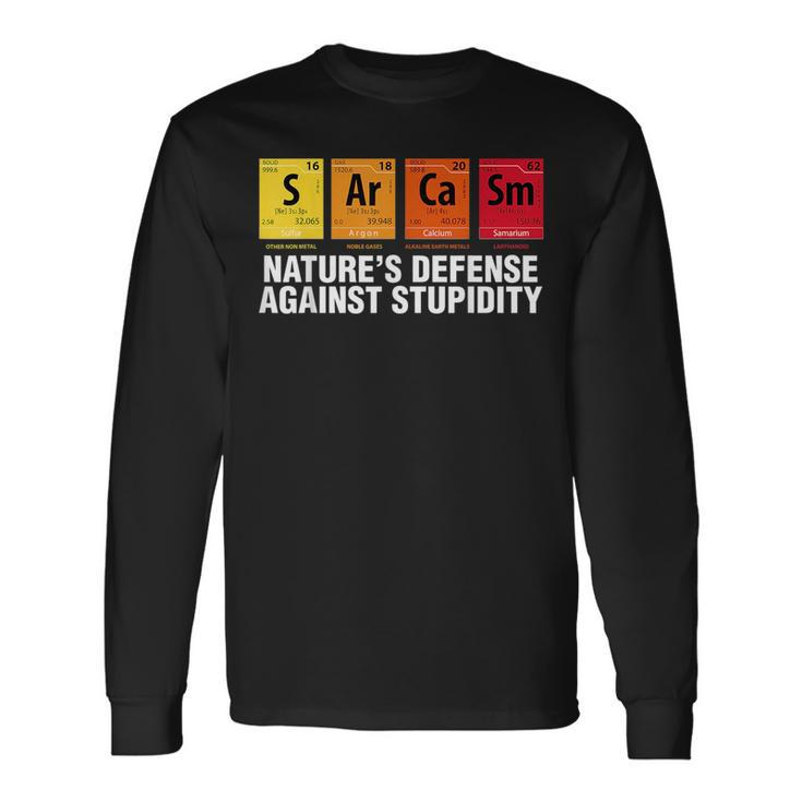 Sarcasm Natures Defense Against Stupidity Elements Blocks Long Sleeve T-Shirt T-Shirt