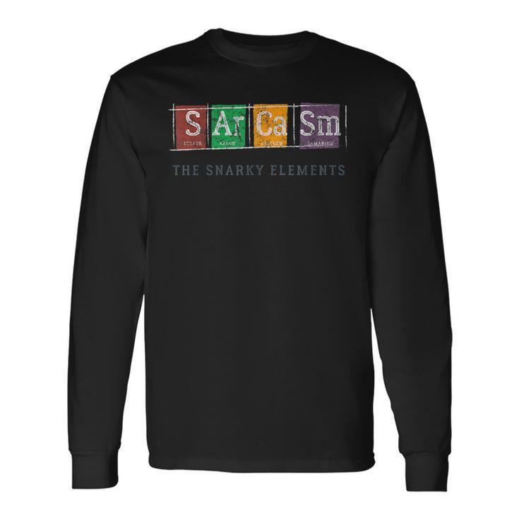 Sarcasm The Snarky Elements Science Chemistry Chemist Long Sleeve T-Shirt T-Shirt