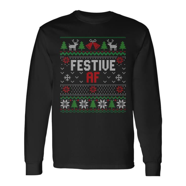 Sassy Tacky Ugly Christmas Festive Af Sweater Long Sleeve T-Shirt