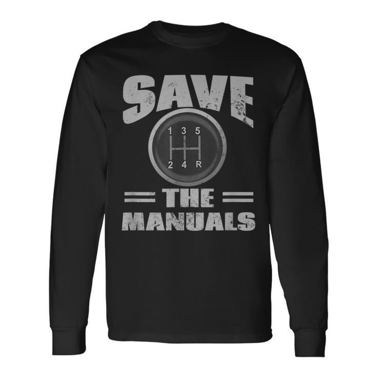 Save The Manuals Car Manual Shifting Long Sleeve T-Shirt T-Shirt