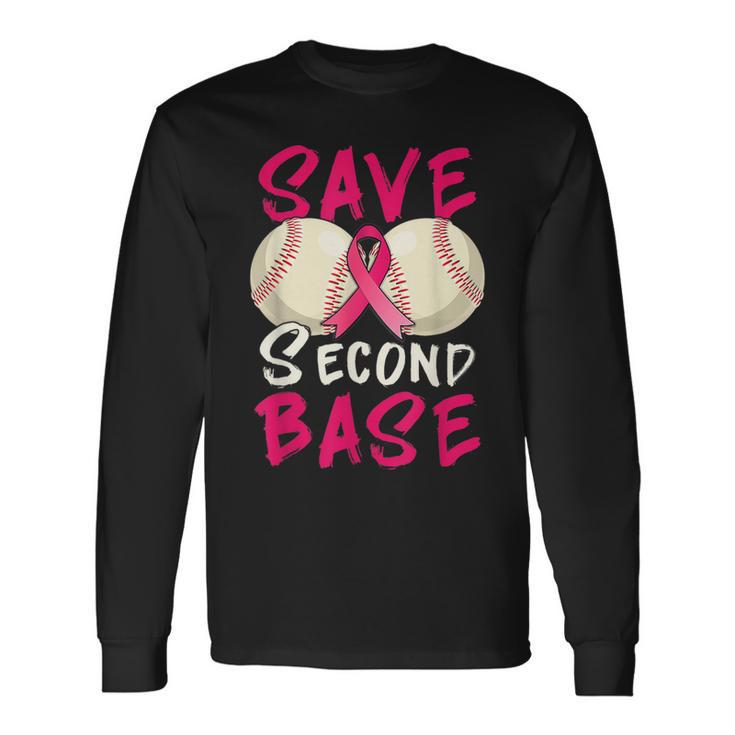 Save Second 2Nd Base Baseball Pink Ribbon Breast Cancer Long Sleeve T-Shirt