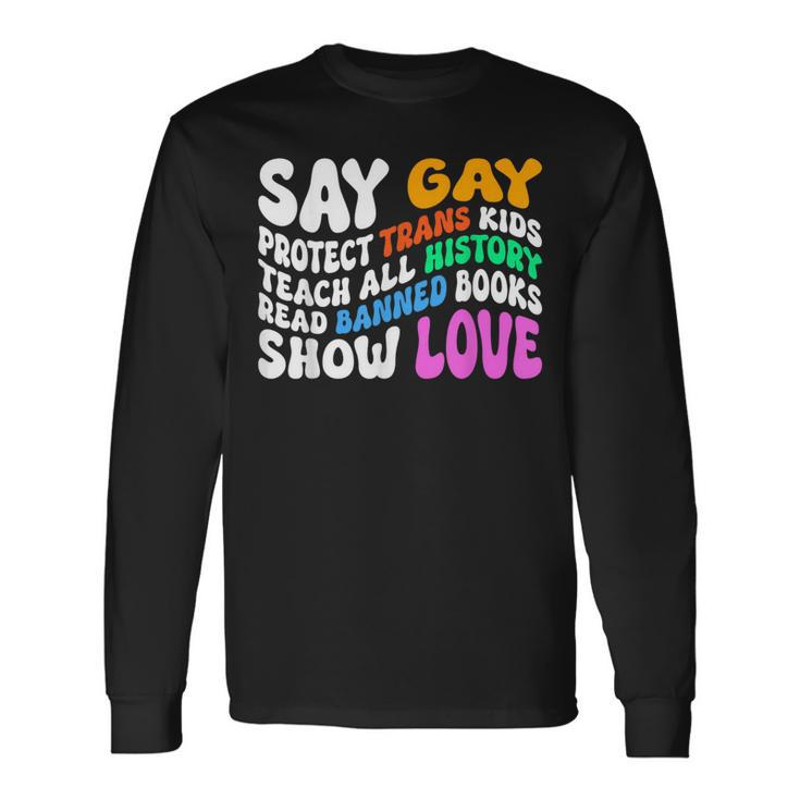 Say Gay Protect Trans Read Banned Books Groovy Long Sleeve T-Shirt T-Shirt
