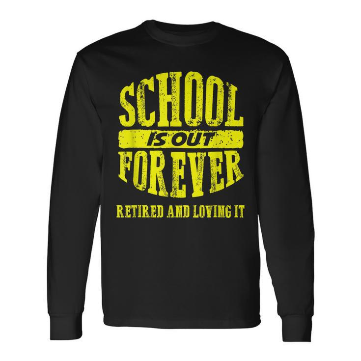 School Is Out Forever Meme School Student Long Sleeve T-Shirt T-Shirt