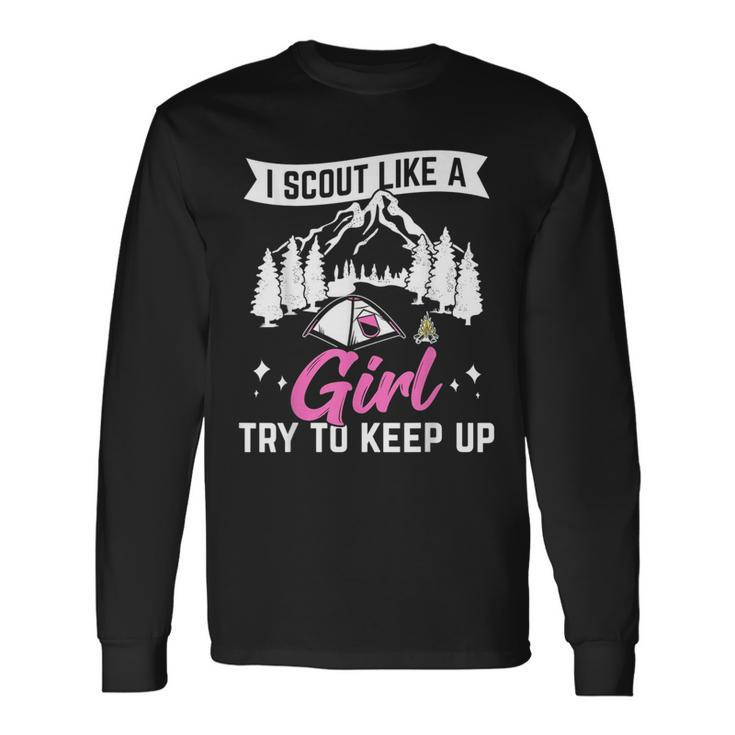 I Scout Like A Girl Try To Keep Up Scouting Scout Long Sleeve T-Shirt T-Shirt