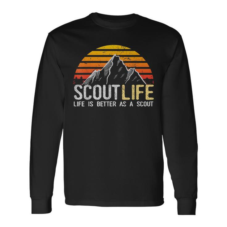 Scout Life And Life Is Better As A Scout Scouting Long Sleeve T-Shirt