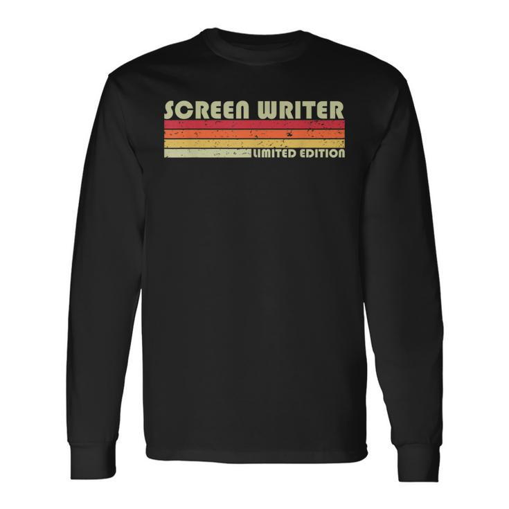 Screen Writer Job Title Profession Birthday Worker Long Sleeve T-Shirt Gifts ideas