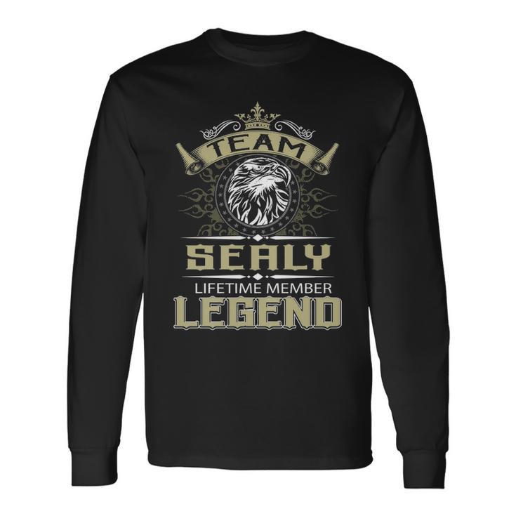 Sealy Name Team Sealy Lifetime Member Legend Long Sleeve T-Shirt