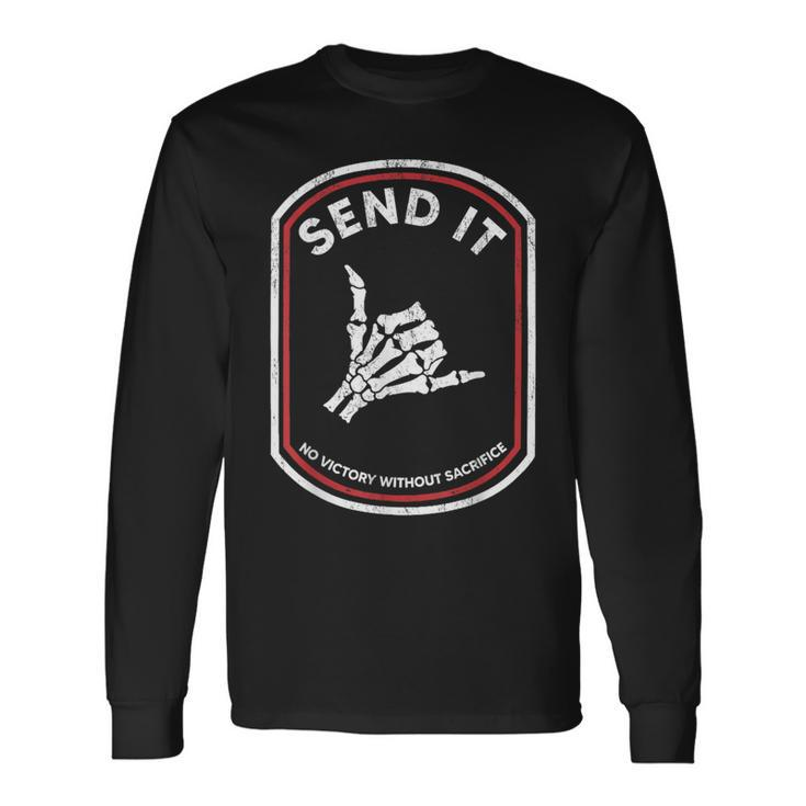 Send It No Victory Without Sacrifice Hand Bone Long Sleeve T-Shirt Gifts ideas