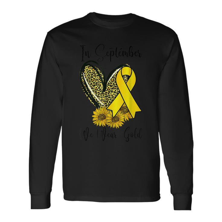 In September We Wear Gold Childhood Cancer Awareness Ribbon Long Sleeve T-Shirt