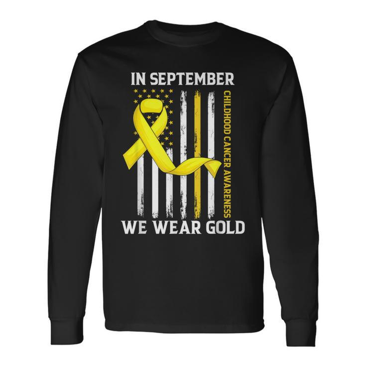 In September We Wear Gold Yellow Childhood Cancer Awareness Long Sleeve
