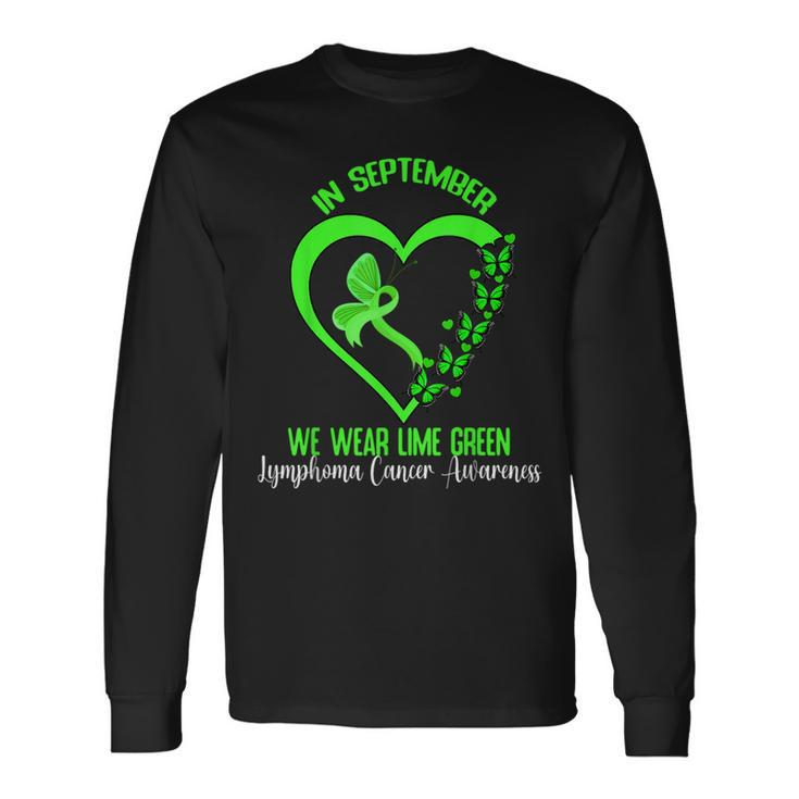 In September We Wear Green Ribbon Lymphoma Cancer Awareness Long Sleeve Gifts ideas