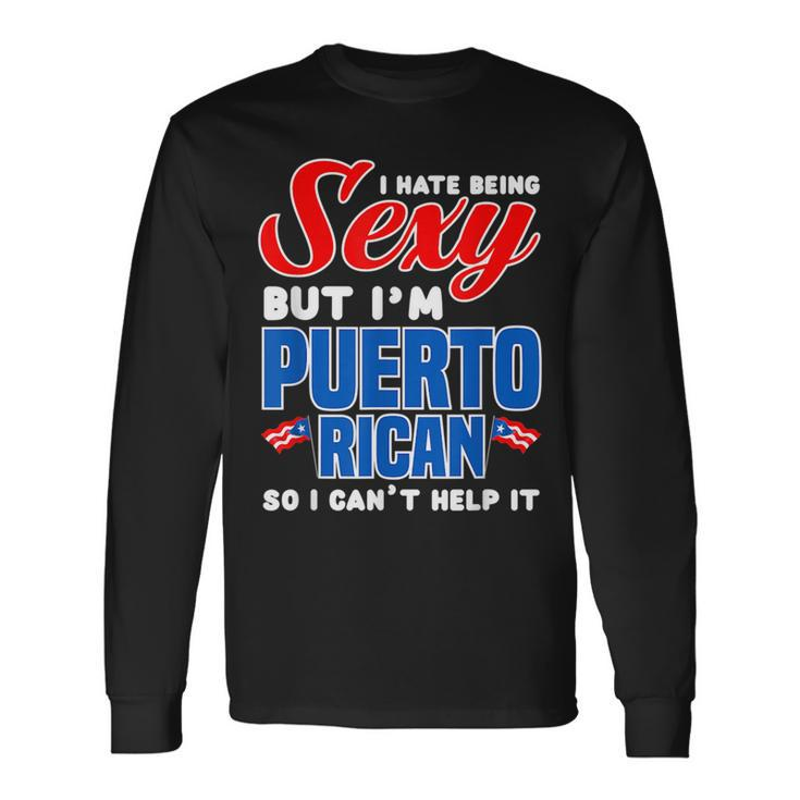 Being Sexy Puerto Rican Flag Pride Puerto Rico Long Sleeve T-Shirt T-Shirt