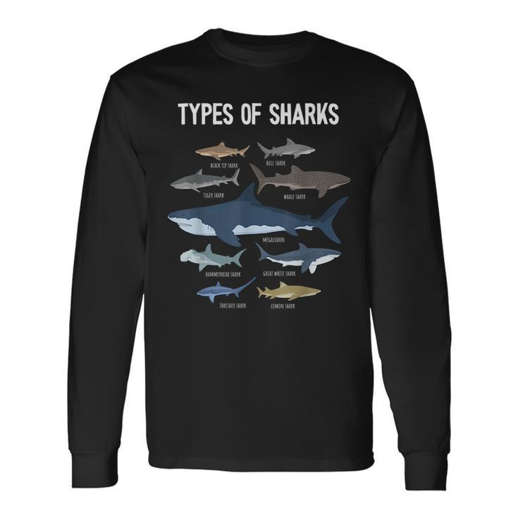 Shark Lover Types Of Sharks Kinds Of Sharks Shark Long Sleeve T-Shirt