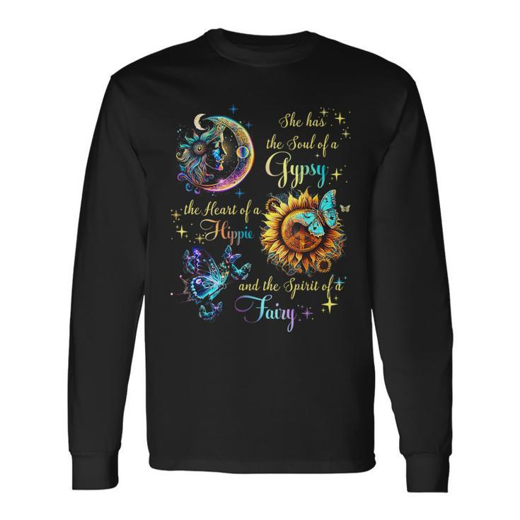 She Has She Soul Of A Gypsy The Heart Of A Hippie Fairy Long Sleeve T-Shirt