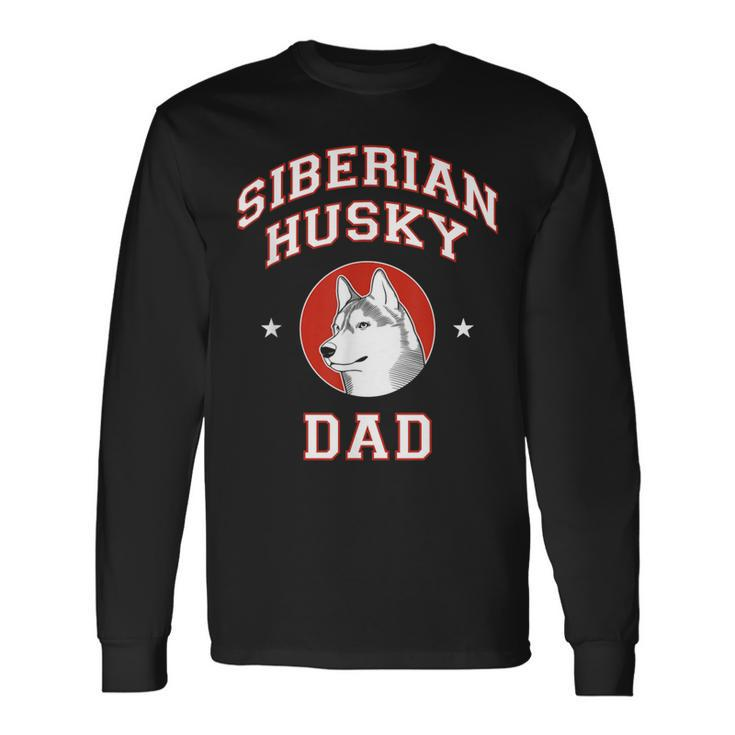 Siberian Husky Dad Dog Father Long Sleeve T-Shirt