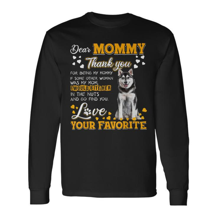 Siberian Husky Dear Mommy Thank You For Being My Mommy Long Sleeve T-Shirt