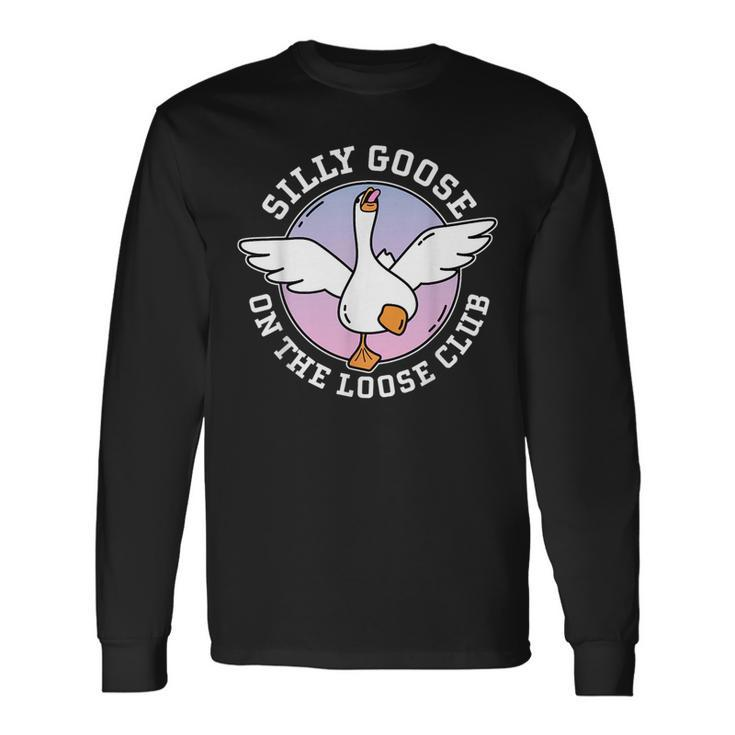 Silly Goose On The Loose Club Cute Meme Long Sleeve T-Shirt T-Shirt