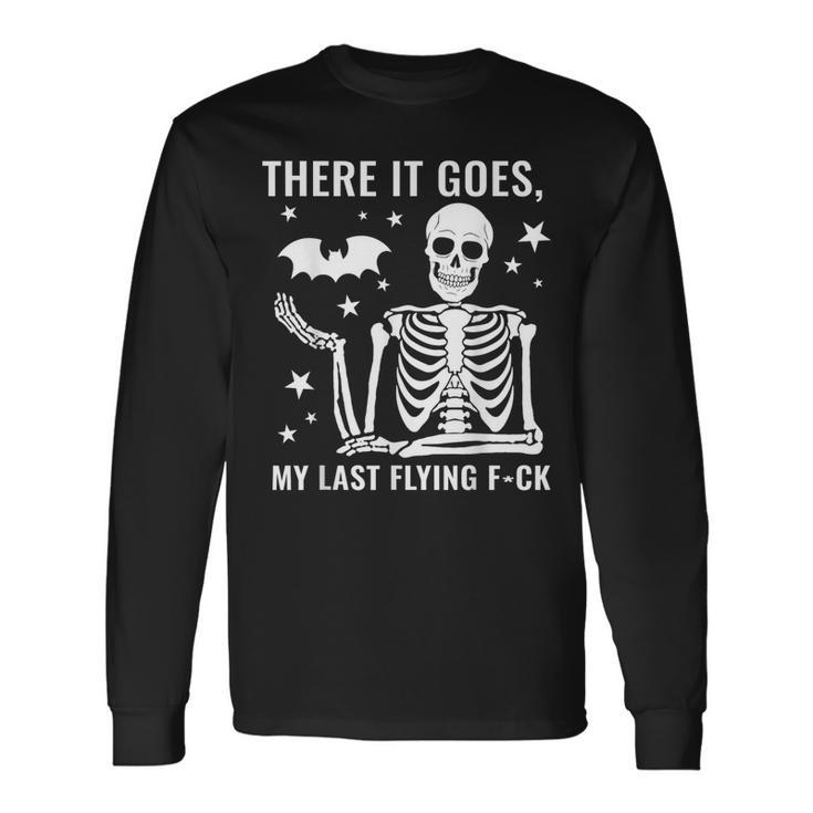 Skeleton There It Goes My Last Flying F-Ck Long Sleeve T-Shirt