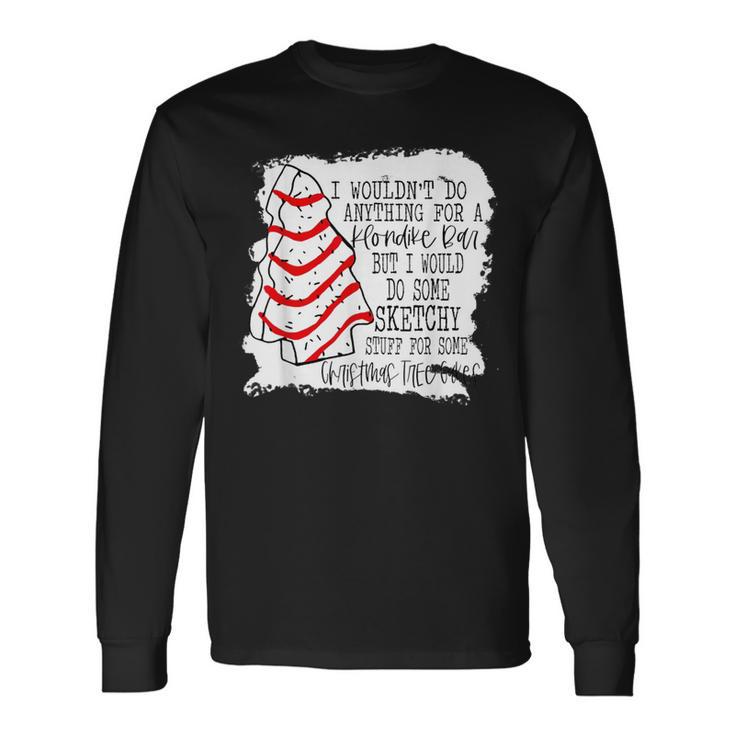 Sketchy Stuff For Some Christmas Tree Cakes Classic Long Sleeve T-Shirt