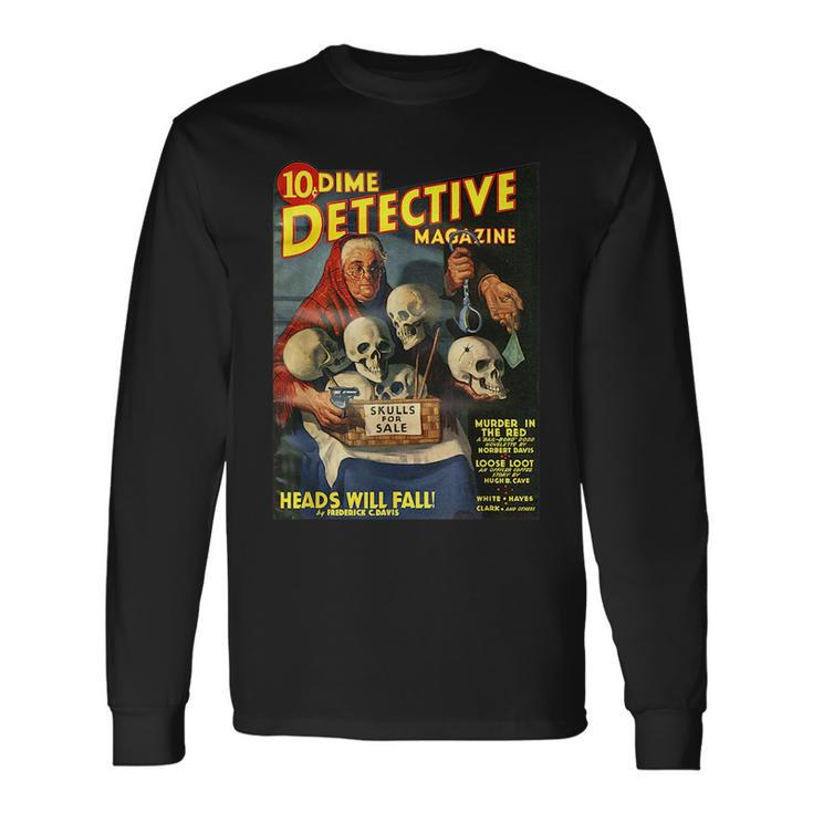 Skulls For Sale Detective Adventure Horror Comic Book Skulls Long Sleeve T-Shirt T-Shirt