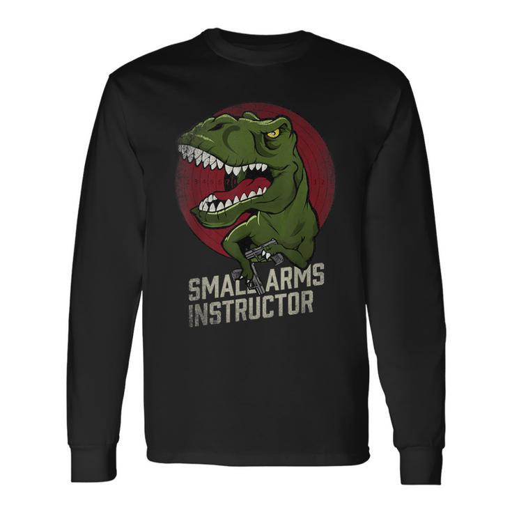 Small Arms Instructor Long Sleeve T-Shirt