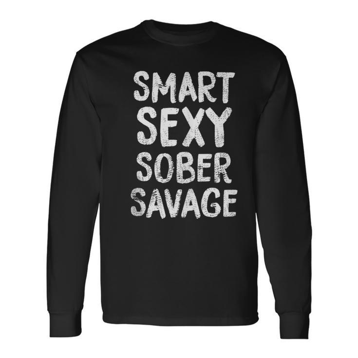 Smart Sexy Sober Savage Anti Drug And Alcohol Long Sleeve T-Shirt T-Shirt