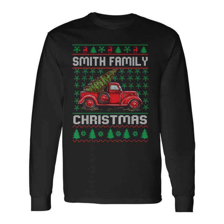 Smith Family Ugly Christmas Sweater Red Truck Xmas Long Sleeve T-Shirt