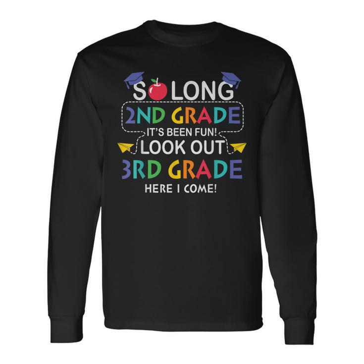 So Long 2Nd Grade Hello 3Rd Grade Second Grade Graduation Long Sleeve T-Shirt T-Shirt