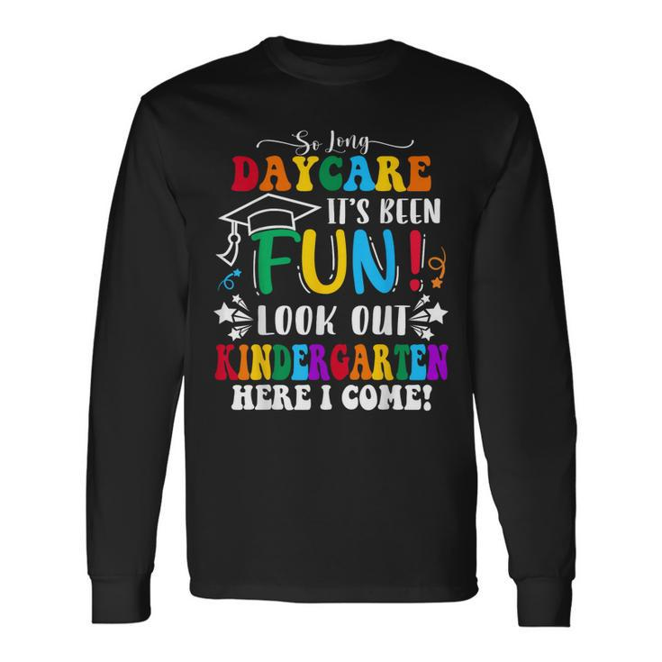 So Long Daycare Groovy Look Out Kindergarten Here I Come Long Sleeve T-Shirt T-Shirt Gifts ideas