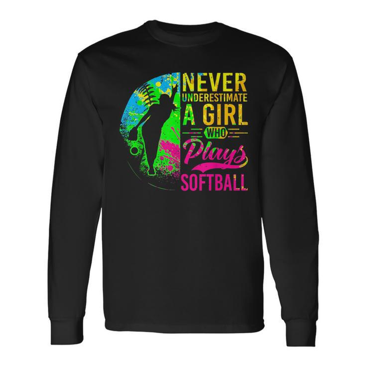 Softball Never Underestimate A Girl Who Plays Softball Softball Long Sleeve T-Shirt T-Shirt