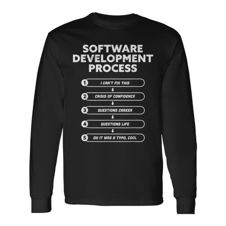 Software Development Process Programming Long Sleeve T-Shirt