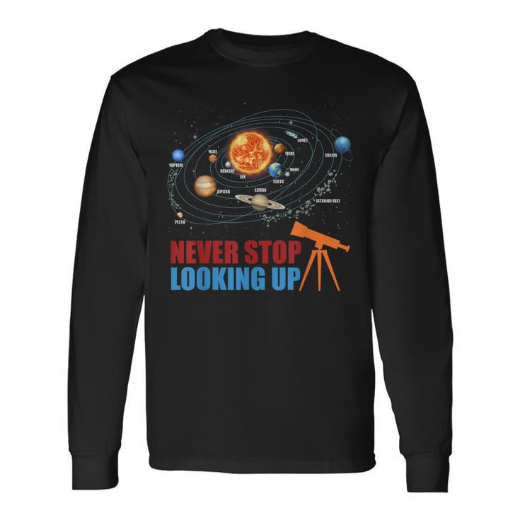 Solar System Planets Never Stop Looking Up Astronomy Boys Long Sleeve T-Shirt T-Shirt Gifts ideas