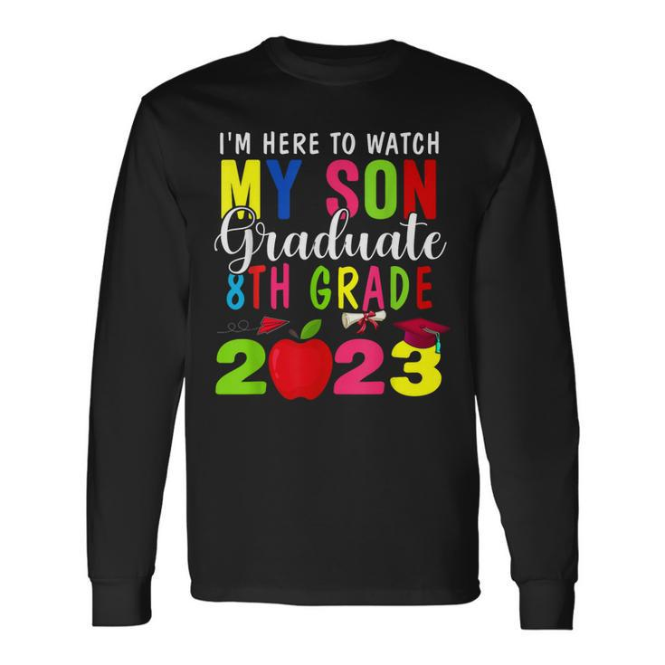 My Son Graduated 8Th Grade Class Of 2023 Graduation Long Sleeve T-Shirt