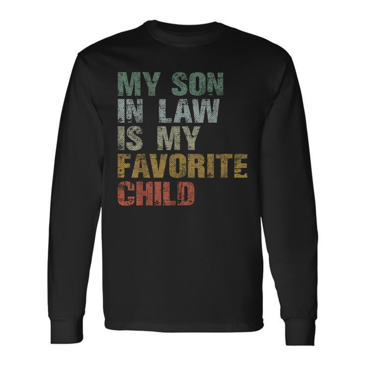 My Son In Law Is My Favorite Child Boy Dad Father Day Long Sleeve T-Shirt T-Shirt