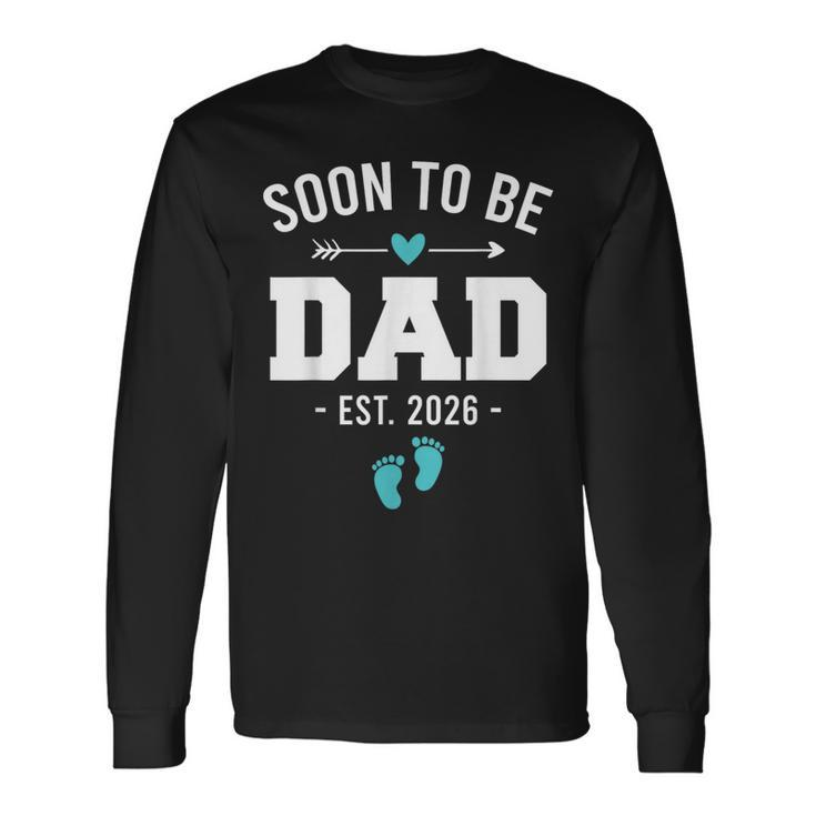 Soon To Be Dad Est 2026 New Dad Pregnancy Long Sleeve T-Shirt T-Shirt