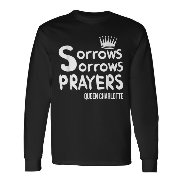 Sorrows Sorrows Prayers Proud Of Team Long Sleeve T-Shirt