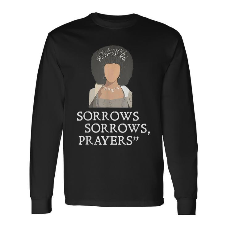 Sorrows Sorrows Prayers Quote For Woman Long Sleeve T-Shirt Gifts ideas