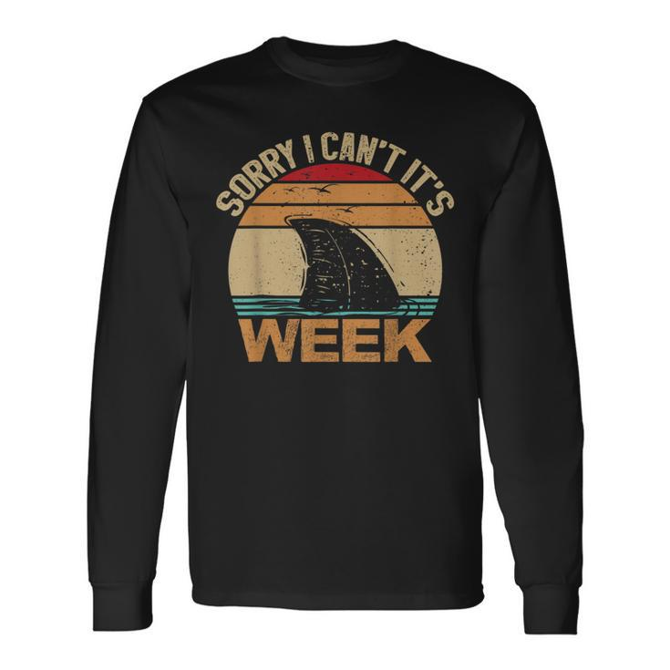 Sorry I Can't It's Week Vintage Shark Lovers Long Sleeve T-Shirt Gifts ideas
