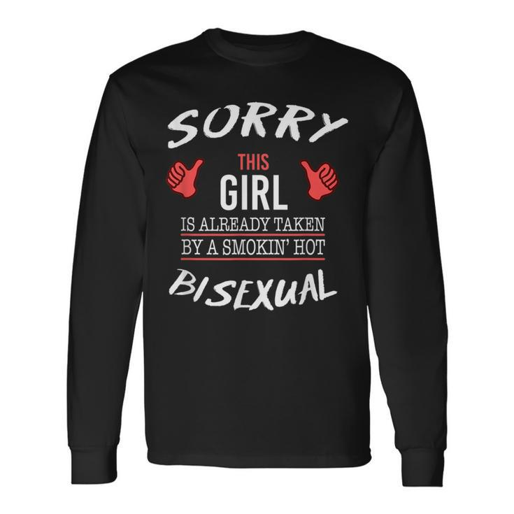 Sorry This Girl Is Taken By Hot BisexualLgbt LGBT Long Sleeve T-Shirt Gifts ideas