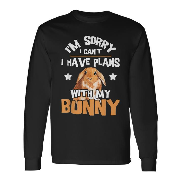 Sorry I Have Plans Rabbit Lover Bunny Owner Zookeeper Long Sleeve T-Shirt