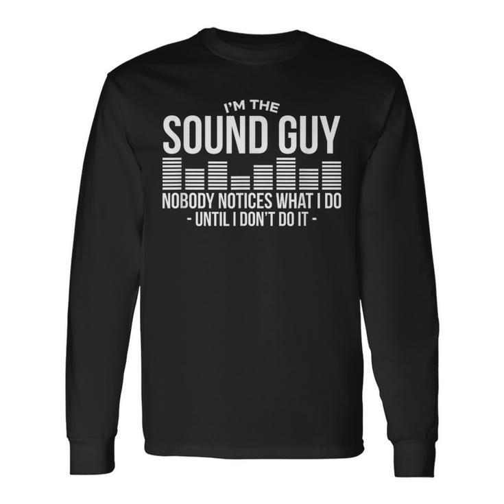 Sound Guy Audio Engineer Sound Technician Sound Musician Long Sleeve T-Shirt