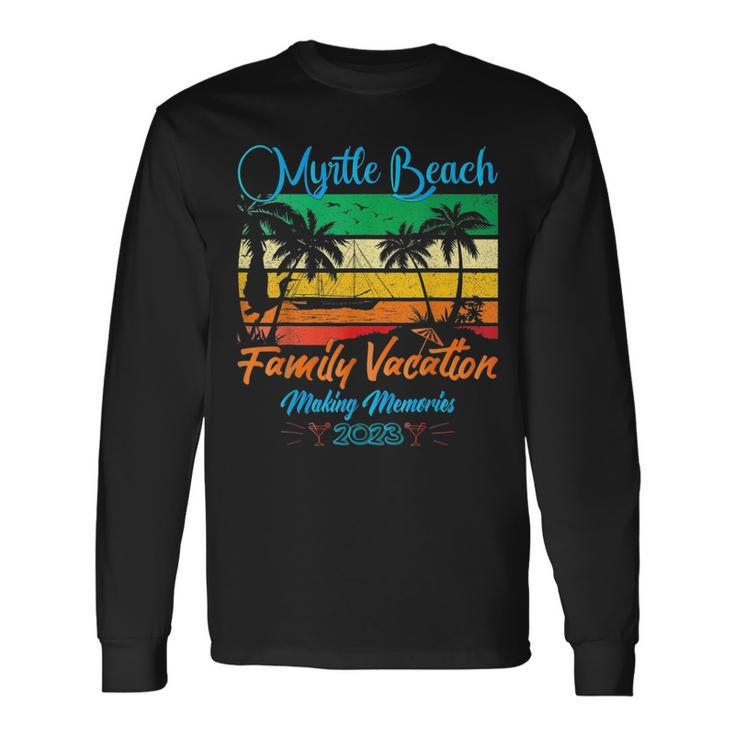 South Carolina Vacation 2023 Myrtle Beach Vacation Long Sleeve T-Shirt