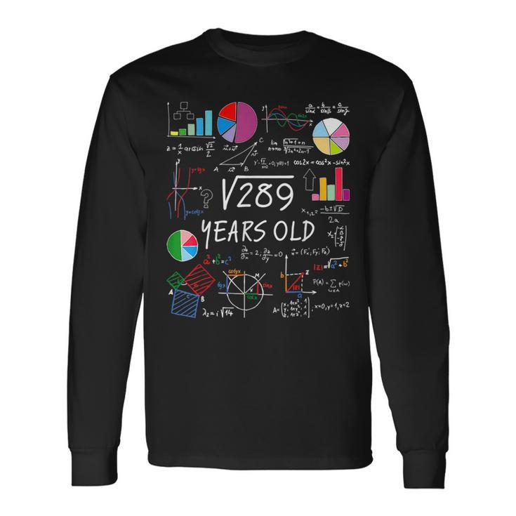Square Root Of 289 17Th Birthday 17 Year Old Math Nerd Math Long Sleeve T-Shirt T-Shirt